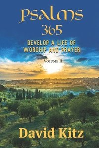 bokomslag Psalms 365: Develop a Life of Worship and Prayer--Volume II