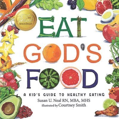 Susan U Neal, Susan U. Neal - Eat God's Food, Häftad