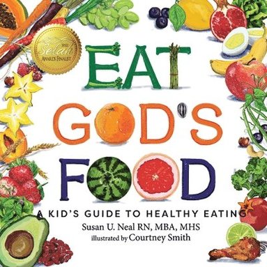 Susan U Neal - Eat God's Food, Häftad