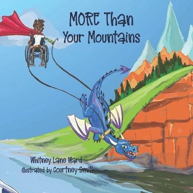Whitney Ward - MORE Than Your Mountains, Häftad