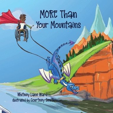 Whitney Ward - MORE Than Your Mountains, Häftad
