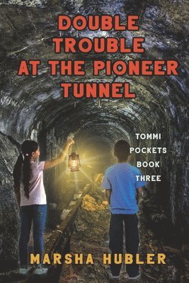 Double Trouble at the Pioneer Tunnel 1