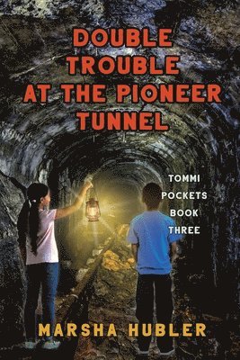 Marsha Hubler - Double Trouble at Pioneer Tunnel, Häftad