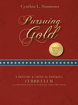 Cynthia L Simmons, Cynthia L. Simmons - Pursuing Gold, Inbunden