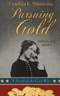 Cynthia L Simmons, Cynthia L. Simmons, Rene Holt - Pursuing Gold, Inbunden