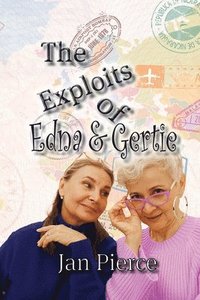 bokomslag The Exploits of Edna and Gertie