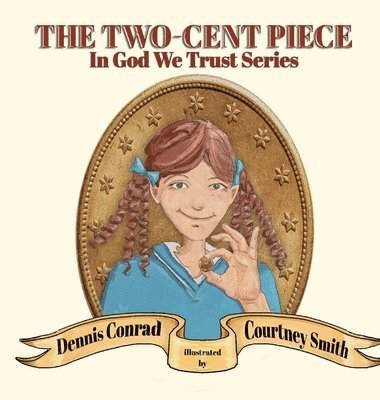 Dennis Conrad - Two-Cent Piece, Inbunden