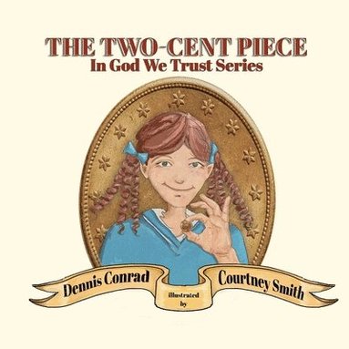Dennis Conrad - Two-Cent Piece, Häftad