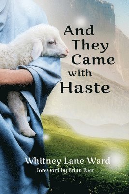 And They Came with Haste 1