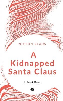 bokomslag A Kidnapped Santa Claus