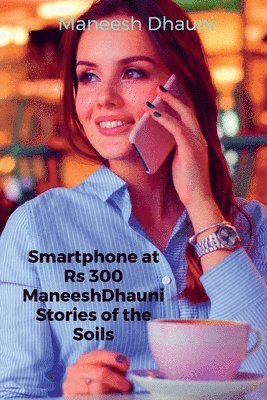 Smartphone at Rs. 300. 1