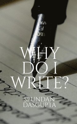 Why Do I Write? 1