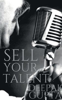Deepak Gupta, Gupta,Deepak - Sell Your Talent, Häftad