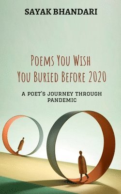 Sayak Bhandari, Bhandari,Sayak - Poems You Wish You Buried Before 2020, Häftad