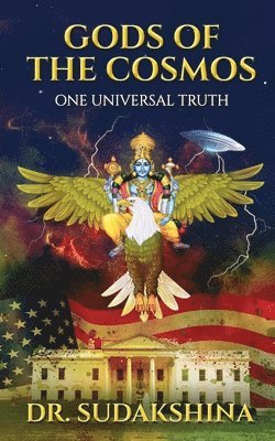 bokomslag Gods of the Cosmos: One Universal Truth