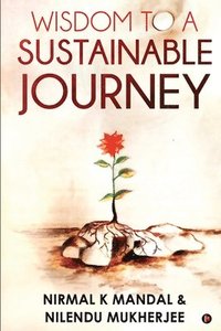 bokomslag Wisdom to a Sustainable Journey