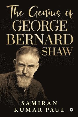 bokomslag The Genius of George Bernard Shaw
