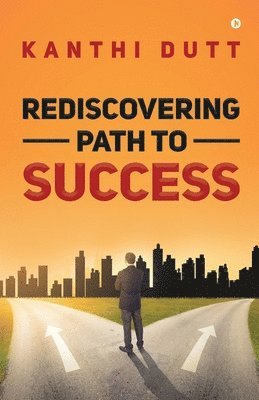 Rediscovering Path to Success 1