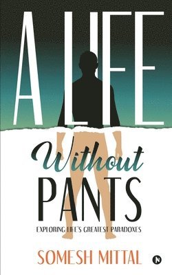 bokomslag Life Without Pants