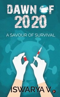 bokomslag Dawn of 2020: A Savour of Survival