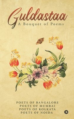 Guldastaa: A Bouquet of Poems 1