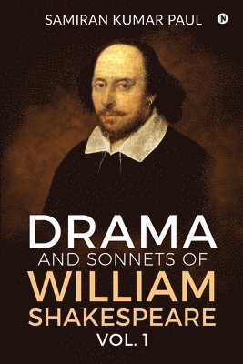 bokomslag Drama and Sonnets of William Shakespeare vol. 1