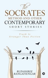 bokomslag The Socrates Method and Other Contemporary Short Stories: Truth Is Stranger Than Fiction