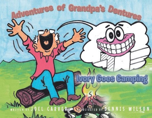 The Adventures Of Grandpa's Dentures 1