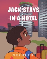 bokomslag Jack Stays in a Hotel