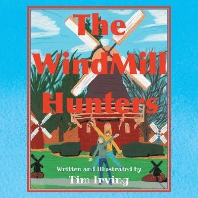 The WindMill Hunters 1