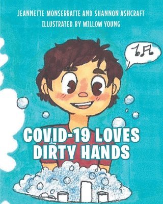 COVID-19 Loves Dirty Hands 1