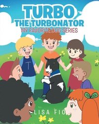bokomslag Turbo The Turbonator (My favorite dog series)