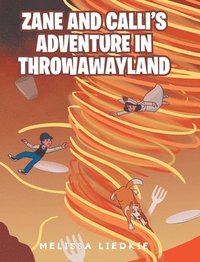 bokomslag Zane and Calli's Adventure in ThrowAwayLand