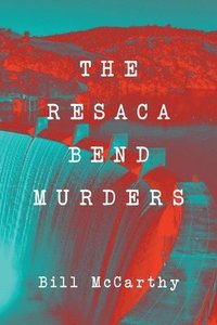 bokomslag The Resaca Bend Murders
