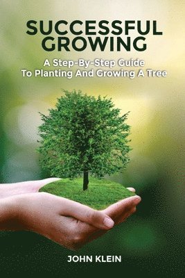 John Klein, Melissa Caudle - Successful Growing, Häftad
