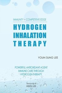 bokomslag Immunity=Competitive Edge Hydrogen Inhalation Therapy
