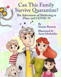 bokomslag Can This Family Survive Quarantine?: The Adventures of Sheltering in Place and COVID-19