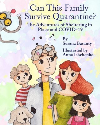 bokomslag Can This Family Survive Quarantine?: The Adventures of Sheltering in Place and COVID-19