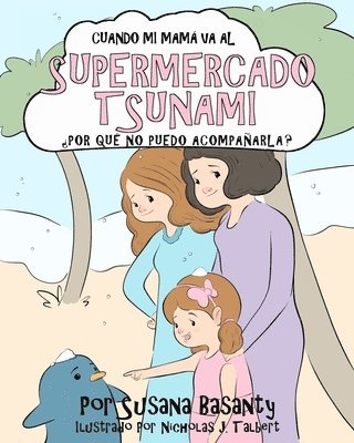 Susana Basanty, Cate Hogan - Cuando Mi Mamá Va Al Supermercado Tsunami, ¿Por Qué No La Puedo Acompañar?, Häftad