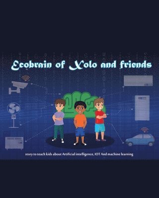 bokomslag Ecobrain of Xolo and friends