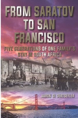 Aaron Di Dertseyler - From Saratov to San Francisco, Häftad
