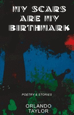 Orlando Taylor, Kathy Rabb Kittok, Melissa Caudle - My Scars Are My Birthmark, Häftad