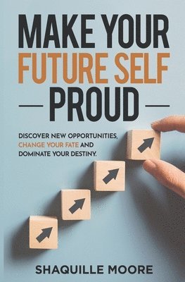 Make Your Future Self Proud 1