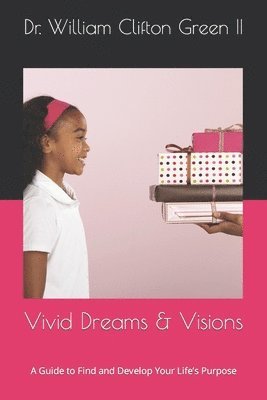 William Clifton Green II, II Green, William Clifton, Melissa Caudle - Vivid Dreams & Visions, Häftad