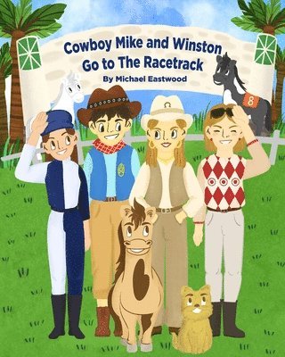 Cowboy Mike and Winston Go to the Racetrack 1