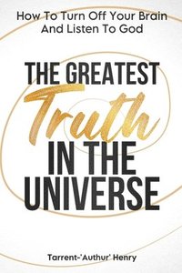 bokomslag The Greatest Truth In The Universe