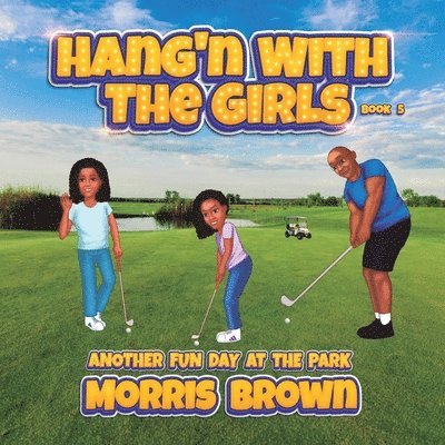 Morris J Brown, Morris J. Brown, Morris  J BROWN - Hang'n with the Girls, Häftad