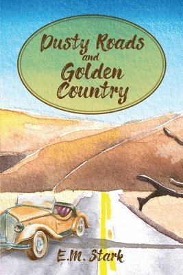 Dusty Roads and Golden Country 1