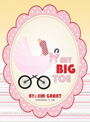 Jim Grant - My Big Toe, Inbunden