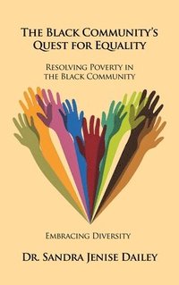 bokomslag The Black Community's Quest for Equality 'Resolving Poverty in the Black Community': Embracing Diversity